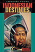 Indonesian Destinies by Theodore Friend